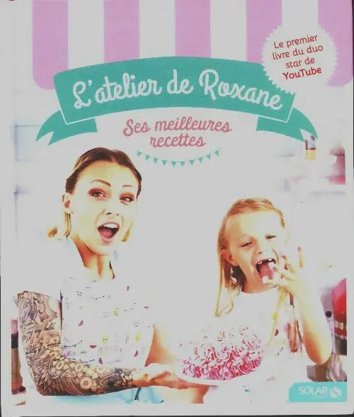 L'Atelier De Roxane - Her Best Recipes - TECIN-PRINCIPALE – TECIN HOLDING