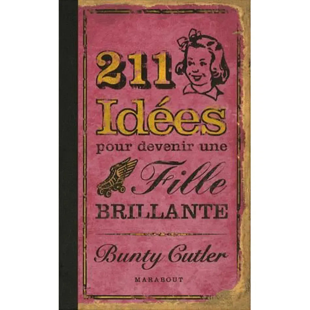 livre 211 Idées pour devenir une fille brillante Bunty Cautler
