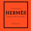 Little Book of Hermès - L'histoire d'une maison de mode mythique (version française) Karen Homer